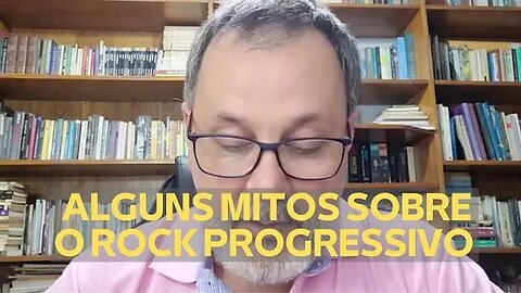 ALGUNS MITOS SOBRE O ROCK PROGRESSIVO