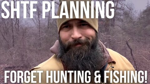 Forget Hunting & Fishing for SHTF | Bear Independent