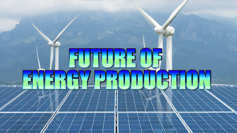 What is the FUTURE of Energy Production!?