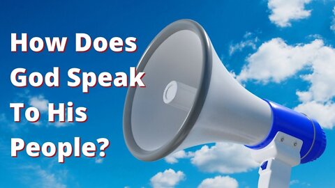 #2: How Does God Speak To His People? It's Not What You Think!
