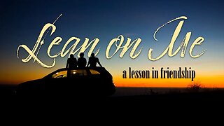 Sabbath Services, April 15, 2023, Sermon: "Lean on Me - A Lesson in Friendship"