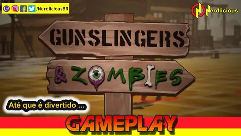 🎮 GAMEPLAY! GUNSLINGERS & ZOMBIES é uma ideia interessante, mas não muito bem executada. Confira!