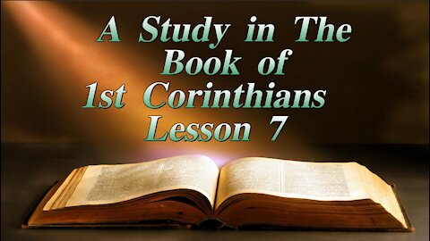 A Study in the Book of 1st Corinthians Lesson 7 on Down to Earth by Heavenly Minded Podcast