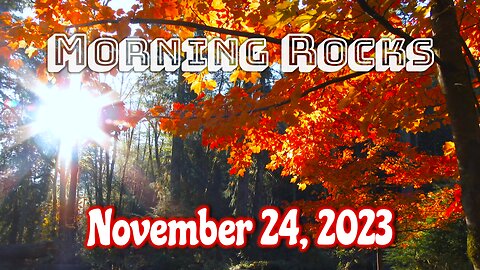 🌅 Morning Rocks - 11.24.23