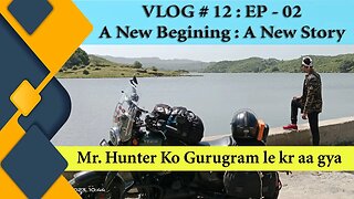 VLOG # 12 - EP-02 - A New Begining A New Story | Yezdi Roadster I