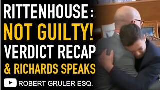 Kyle Rittenhouse is found NOT GUILTY on ALL Charges Verdict Recap and Mark Richards Speaks
