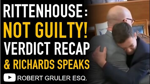 Kyle Rittenhouse is found NOT GUILTY on ALL Charges Verdict Recap and Mark Richards Speaks