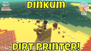 Dinkum Dirt Printer!