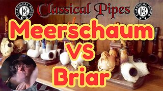 Meerschaum vs Briar Pipes, What's the Differance and Which One is for You