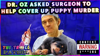 Surgeon Who Oversaw Questionable Research That Killed Puppies Refused To Cover For Dr Oz