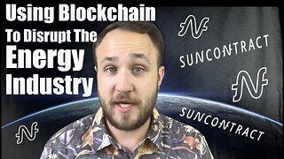 Using Blockchain To Disrupt The Energy Industry | Suncontract