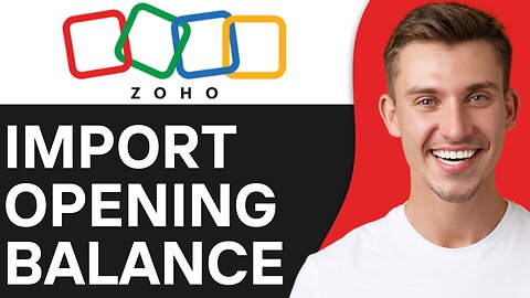 HOW TO IMPORT OPENING BALANCE IN ZOHO BOOKS