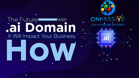 Onpassive The Future With .ai Domain How It Will Impact Your Business