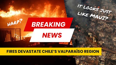 Fires Devastate Chile's Valparaiso Region
