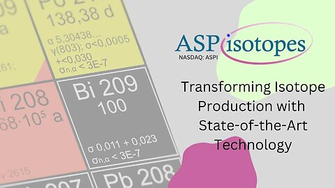 ASP Isotopes: Transforming Isotope Production with State-of-the-Art Technology