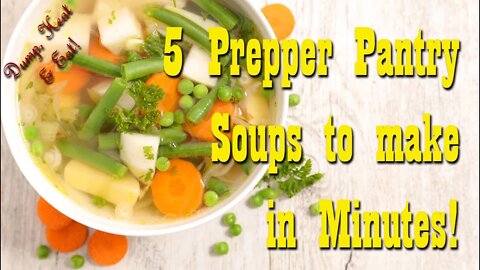 5 Prepper Pantry Soup Ideas ~ Dump & Go ~ Affordable & Easy