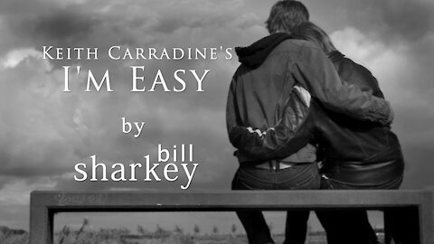 I'm Easy - Keith Carradine (cover-live by Bill Sharkey)