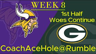 Coach Ace Breaks Down Green Bay Packers VS Minnesota Vikings 1st Half Woes