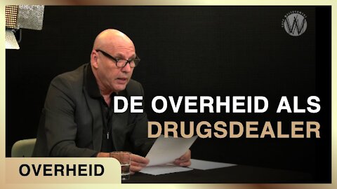 De overheid als dr*gsdealer | Ad Nuis