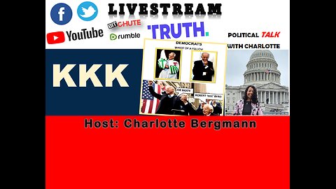 JOIN POLITICAL TALK WITH CHARLOTTE - KKK IN THE WHITEHOUSE