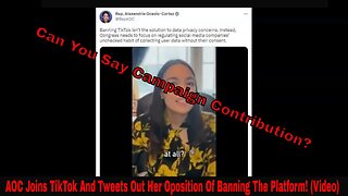 AOC Joins TikTok And Tweets Out Her Oposition Of Banning The Platform! (Video)