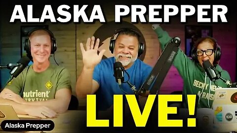 Alaska Prepper Live @ Nutrient Survival