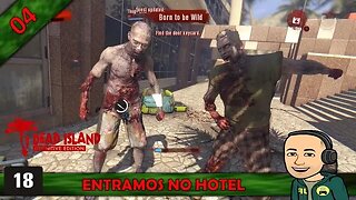 DEAD ISLAND - ENTRAMOS NO HOTEL - 04