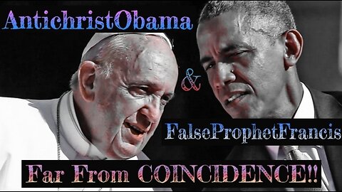 AntichristObama & FalseProphetFrancis - their numbers and symbols are...Far From COINCIDENCE!!