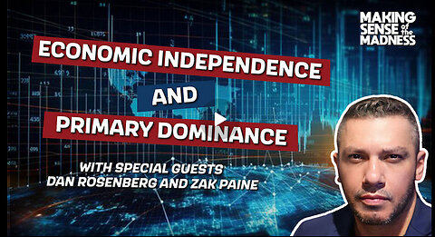 Economic Independence And Primary Dominance | MSOM Ep. 917