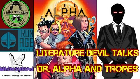 @LiteratureDevil talks Dr. Alpha Dead Man's Lullaby