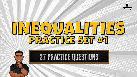 Solving Inequalities | Practice Set #1