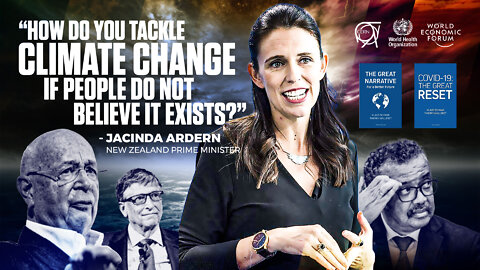 The Great Reset | HERE COMES INTERNET CENSORSHIP!!! New Zealand Prime Minister Jacinda Ardern | "How Do You Tackle Climate Change If People Do Not Believe It Exists?"