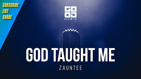 God Taught Me by Zauntee (Single) | Rap | Hip Hop