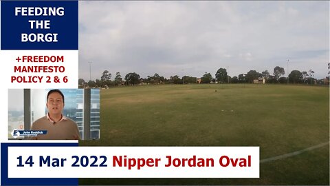 14 Mar 2022 - Feeding the Borgi (+ LibDem Policy 2 & 6): Nipper Jordan Oval