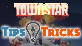 Town Star: Tips &Tricks for beginners