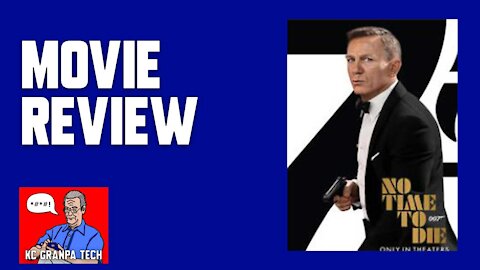 JAMES BOND - N0 TIME TO DIE - MOVIE REVIEW