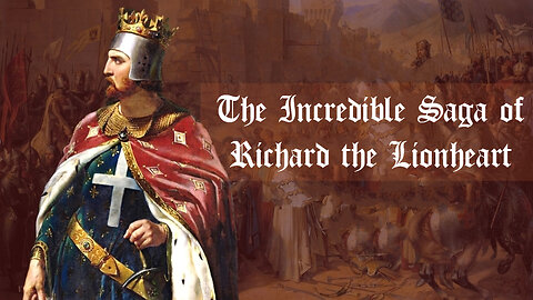 Secrets of History | The Incredible Saga of Richard the Lionheart