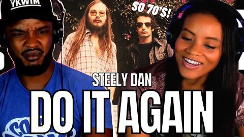 🎵 ​Steely Dan - DO IT AGAIN - Reaction