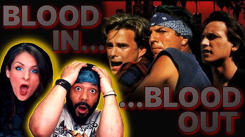 BLOOD IN BLOOD OUT MOVIE WATCHALONG!!!