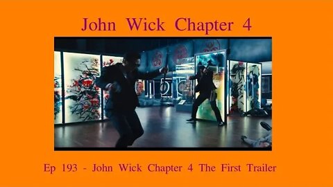 John Wick Chapter 4 The First Trailer, Ep 193