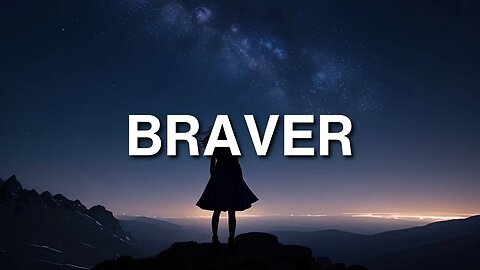 🎵 Braver - WEARETHEGOOD, Lynnea (Lyric Video) | SonglyMusic Channel🌟