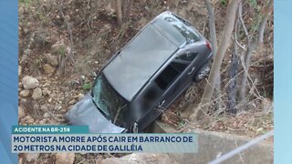 Acidente na BR-259: Motorista morre após cair em Barranco de 20 metros na cidade de Galiléia.