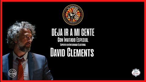 DAVID CLEMENTS, DEJA QUE MI GENTE SE VA AL GRAN MIG |EP173
