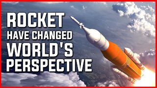 ROCKET HAVE CHANGED WORLD'S PERSPECTIVE, HOW ? | NASA Launches Artemis I to the Moon Aboard SLS