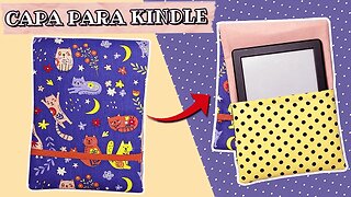 Como FAZER uma CAPA PARA KINDLE em TECIDO! / Capa para Kindle | Leitor digital - Passo a passo