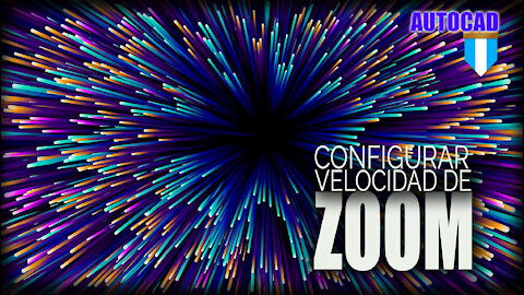 Configurar la velocidad del ZOOM en #AUTOCAD