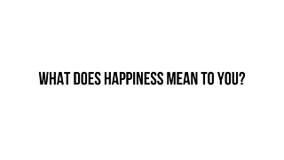 🔴LIVE - What Does Happiness Mean To You?