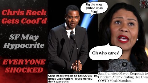 Chris Rock Catches the Coof, Despite Being Jabbed | San Francisco Mayor Breaks Her Mask Rule, SHOCK!