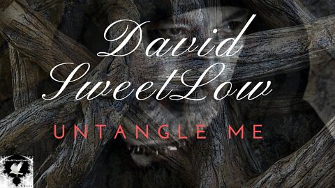 David SweetLow - Untangle Me