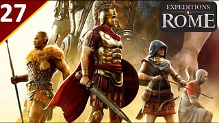 Saving an Elder & Fighting Bandits l Expeditions: Rome [Pompeius Difficulty] l Part 27